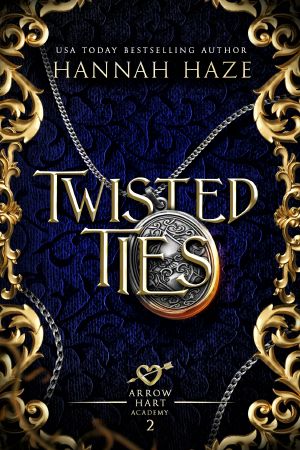 [Arrow Hart Academy 02] • Twisted Ties